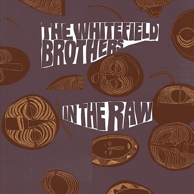 WHITEFIELD BROTHERS/IN THE RAW
